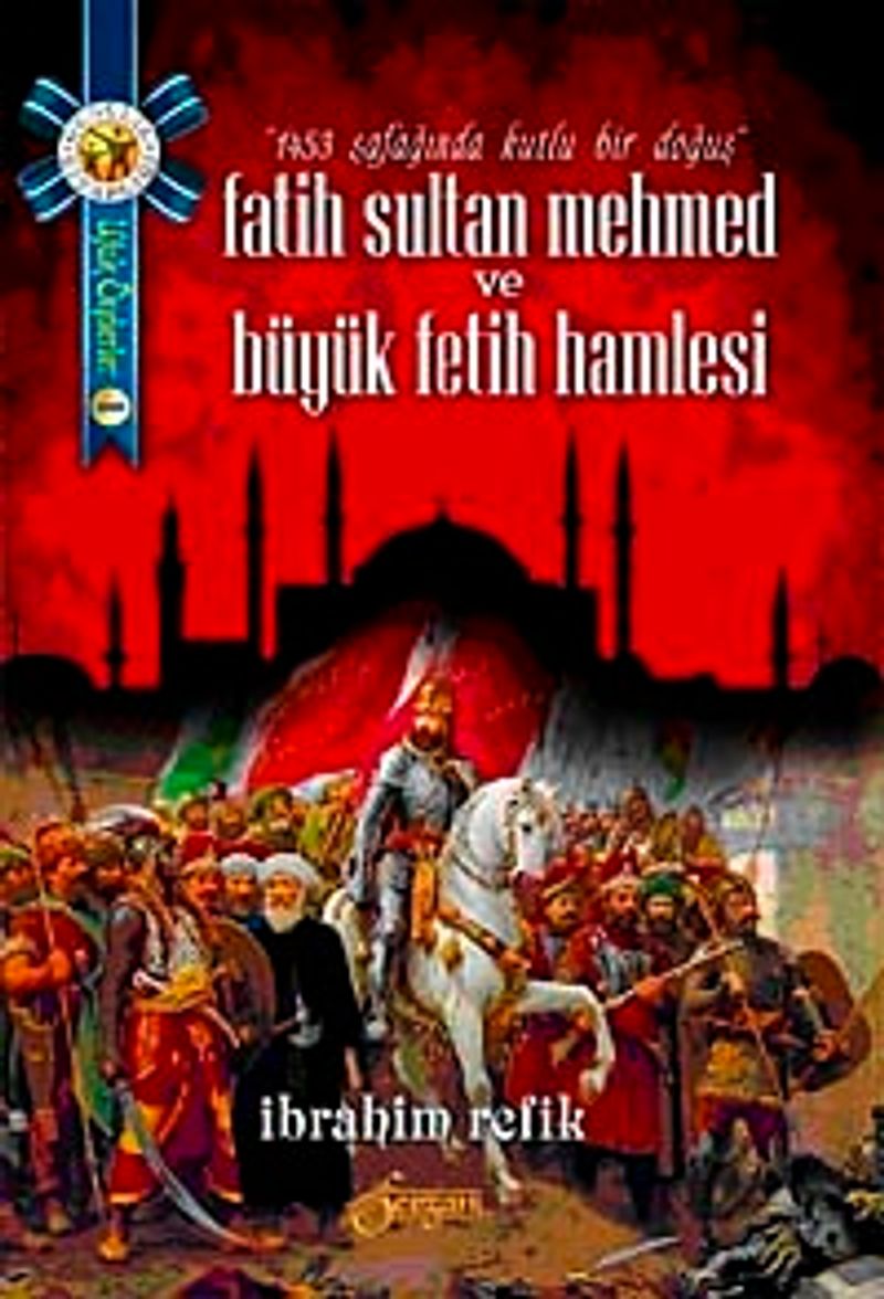 Fatih Sultan Mehmet ve Büyük Fetih Hamlesi kitap kapağı