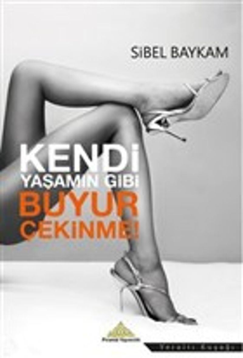 Kendi Yaşamın Gibi Buyur Çekinme kitap kapağı