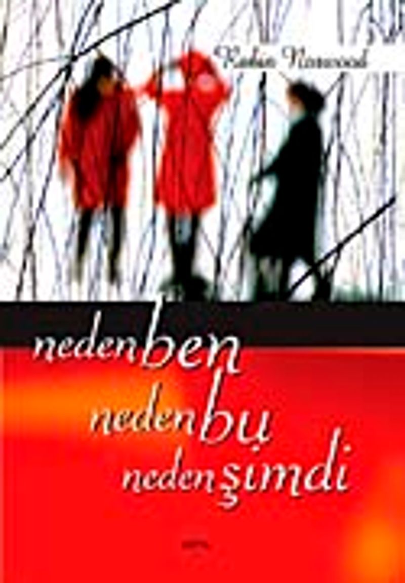 Neden Ben Neden Bu Neden Şimdi kitap kapağı