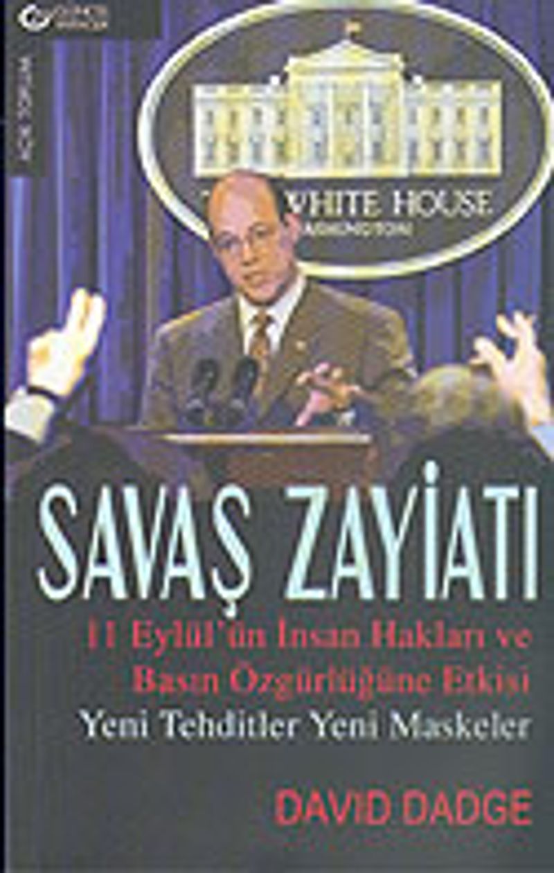 Savaş Zayiatı / 11 Eylül'ün İnsan Hakları ve Basın Özgürlüğüne Etkisi kitap kapağı