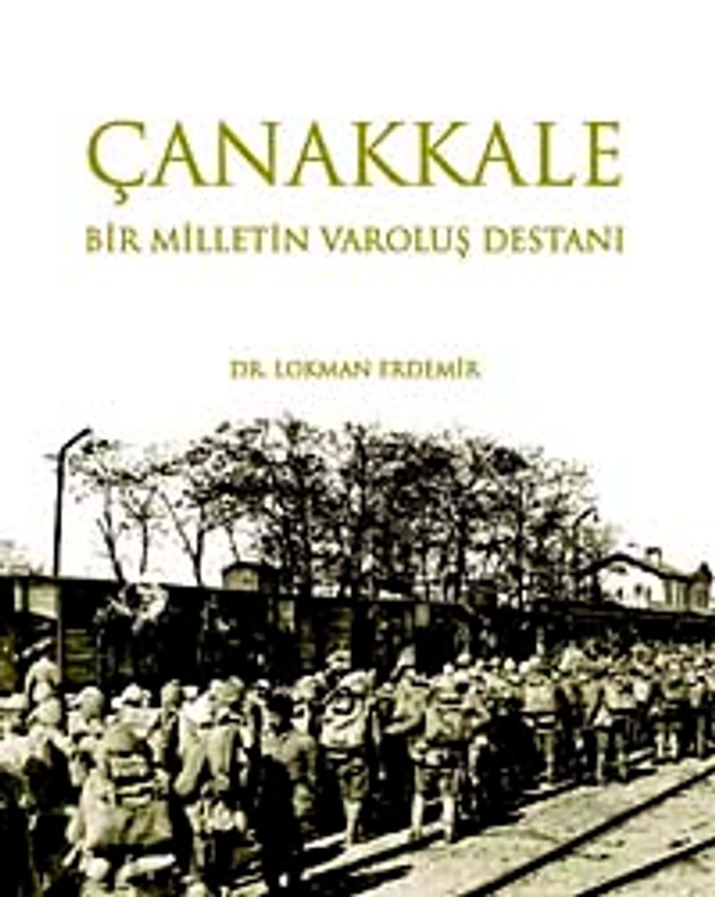 Çanakkale Bir Milletin Varoluş Destanı kitap kapağı