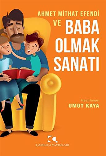 Ahmet Mithat Efendi ve Baba Olmak Sanatı kitap kapağı