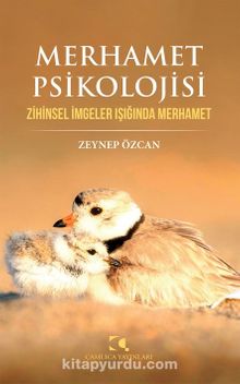 Merhamet Psikolojisi & Zihinsel İmgeler Işığında Merhamet kitap kapağı