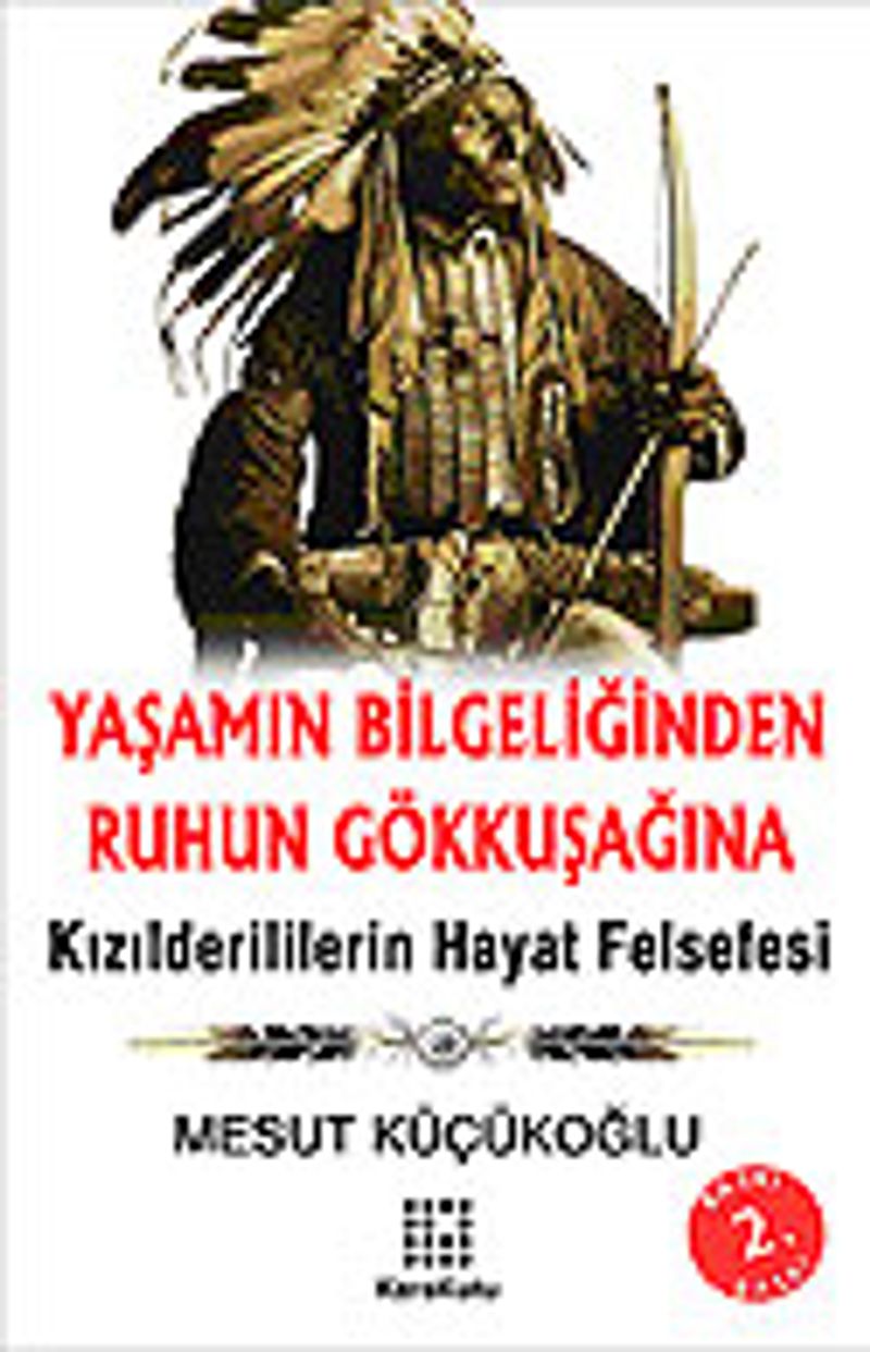 Yaşamın Bilgeliğinden Ruhun Gökkuşağına/Kızılderililerin Hayat Felsefesi kitap kapağı
