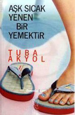 Aşk Sıcak Yenen Bir Yemektir kitap kapağı