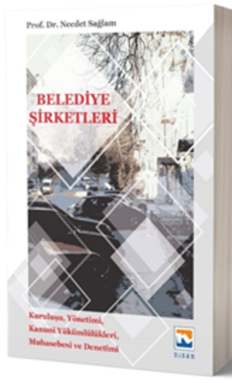 Belediye Şirketleri Kuruluşu, Yönetimi, Kanunu Yükümlülükleri, Muhasebesi ve Denetimi kitap kapağı