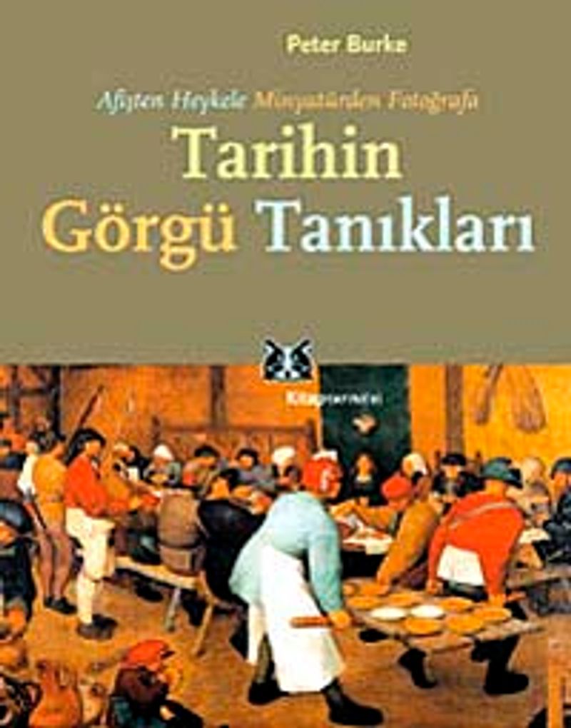 Afişten Heykele Minyatürden Fotoğrafa Tarihin Görgü Tanıkları kitap kapağı