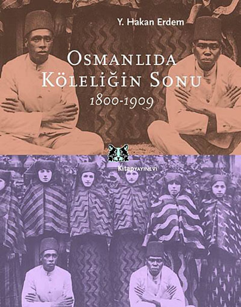 Osmanlıda Köleliğin Sonu 1800-1909 kitap kapağı