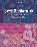 Şeyhülislamlık / Yenileşme Döneminde Devlet ve Din kitap kapağı