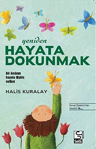 Yeniden Hayata Dokunmak & Bir Amanın Hayata İlişkin Notları kitap kapağı