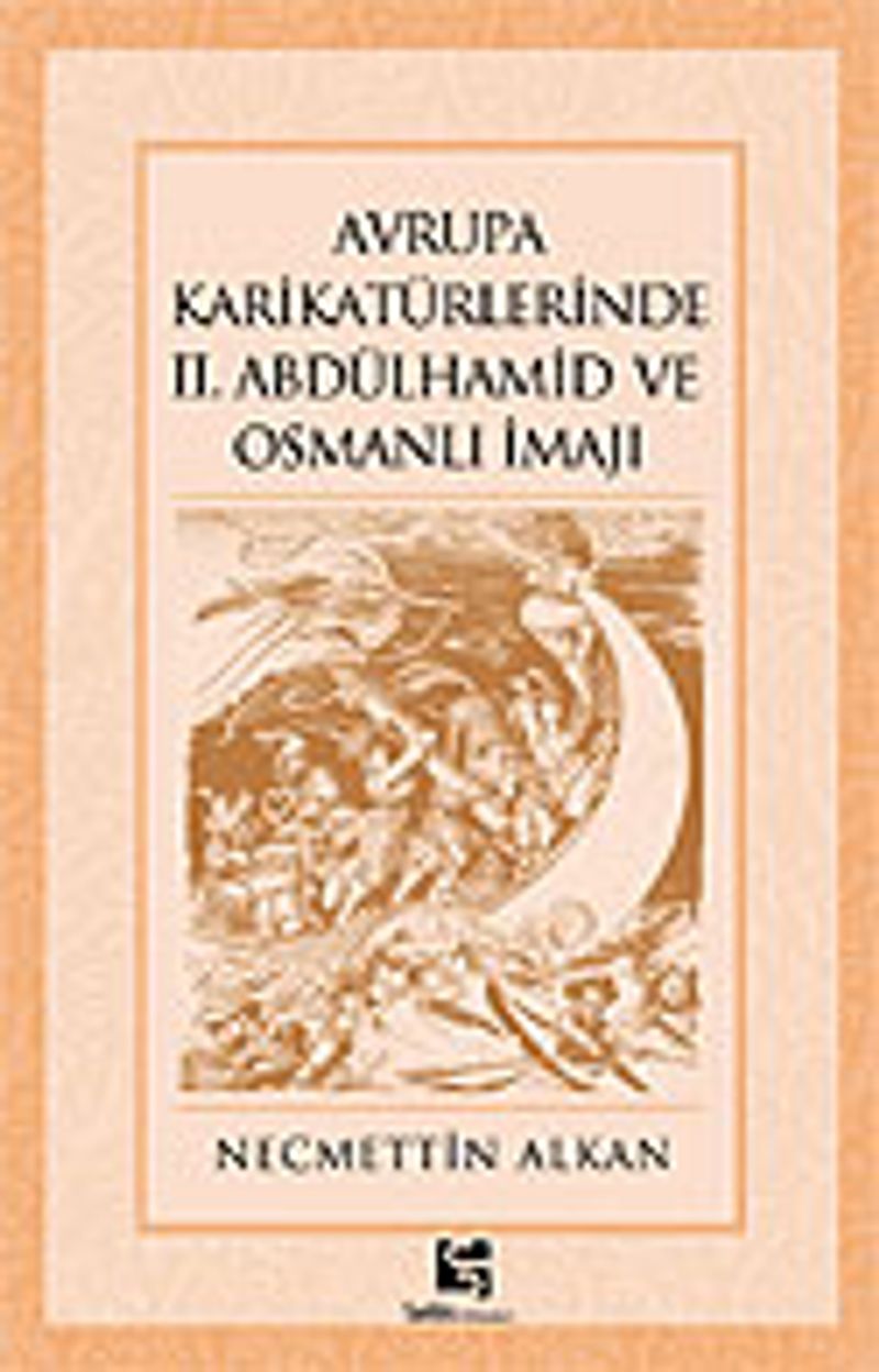Avrupa Karikatürlerinde II. Abdülhamid ve Osmanlı İmajı kitap kapağı