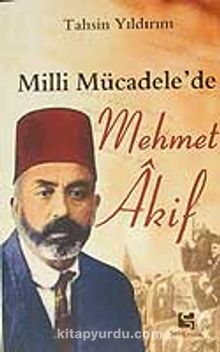 Milli Mücadele'de Mehmet Akif kitap kapağı