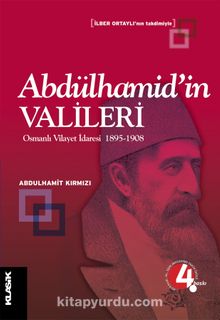 Abdülhamid'in Valileri / Osmanlı Vilayet İdaresi 1895-1908 kitap kapağı