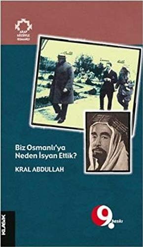 Biz Osmanlı'ya Neden İsyan Ettik? / Arap Gözüyle Osmanlı kitap kapağı