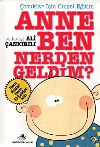 Anne Ben Nereden Geldim & Çocuklar İçin Cinsel Eğitim kitap kapağı