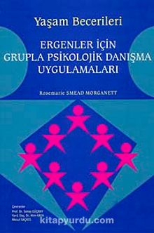 Yaşam Becerileri & Ergenler İçin Grupla Psikolojik Danışma Uygulamaları kitap kapağı