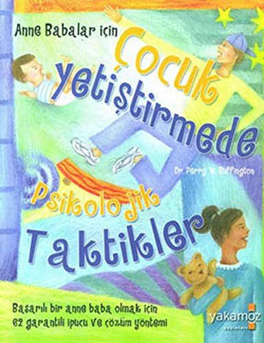 Anne Babalar için Çocuk Yetiştirmede Psikolojik Taktikler kitap kapağı