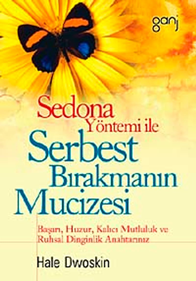 Sedona Yöntemi İle Serbest Bırakmanın Mucizesi kitap kapağı