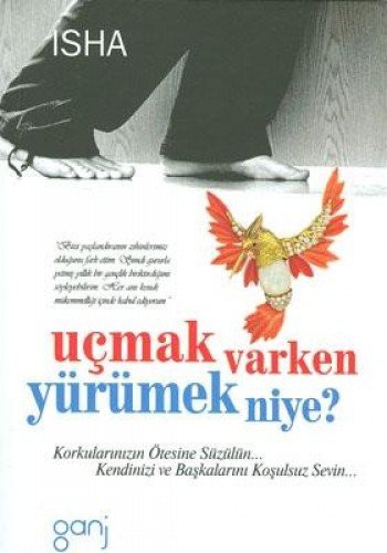 Uçmak Varken Yürümek Niye? kitap kapağı