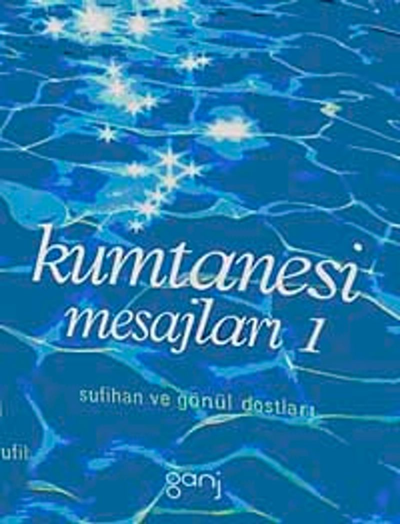 Kumtanesi Mesajları-1 Sufihan ve Gönül Dostları kitap kapağı