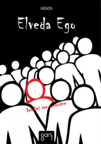 Elveda Ego Kendimi Sen Sanmıştım kitap kapağı