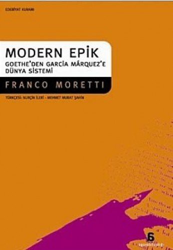 Modern Epik Goethe'den Garcia Marquez'e Dünya Sistemi kitap kapağı