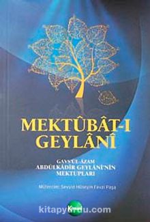 Mektubat-ı Geylani  Gavsül-Azam Abdülkadir Geylaninin Mektupları kitap kapağı