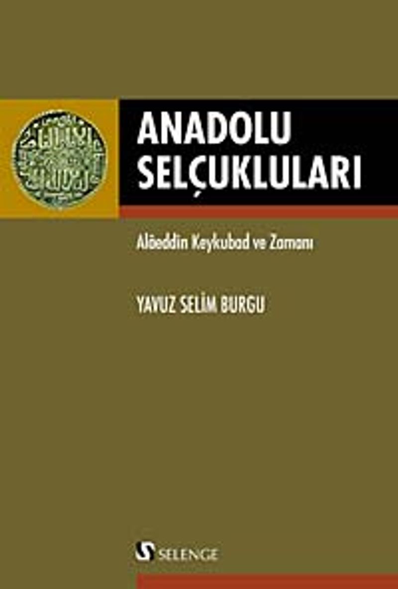 Anadolu Selçukluları Alaeddin Keykubad ve Zamanı kitap kapağı