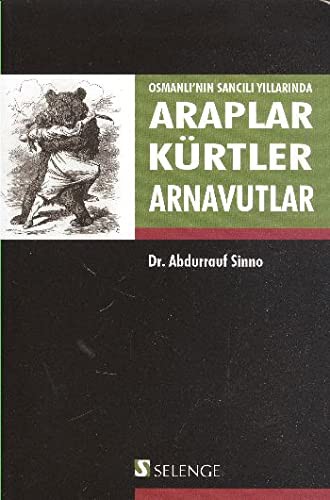 Araplar, Kürtler ve Arnavutlar Osmanlı'nın Sancılı Yıllarında kitap kapağı