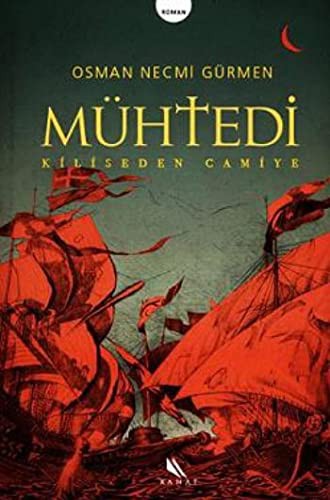 Mühtedi / Kiliseden Camiye kitap kapağı