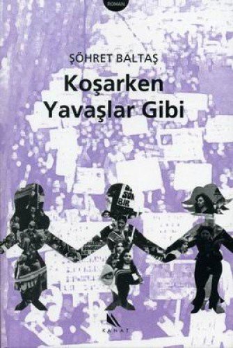 Koşarken Yavaşlar Gibi kitap kapağı