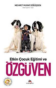 Etkin Çocuk Eğitimi ve Özgüven kitap kapağı