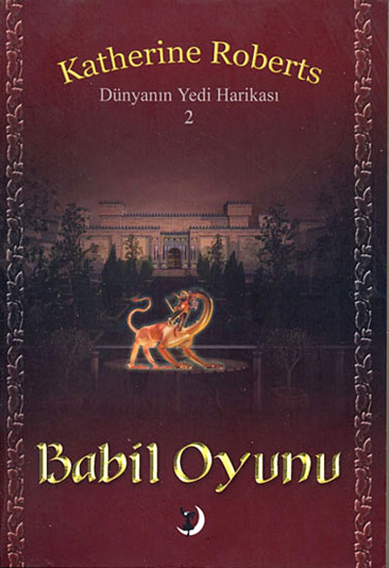 Babil Oyunu / Dünyanın Yedi Harikası 2 kitap kapağı