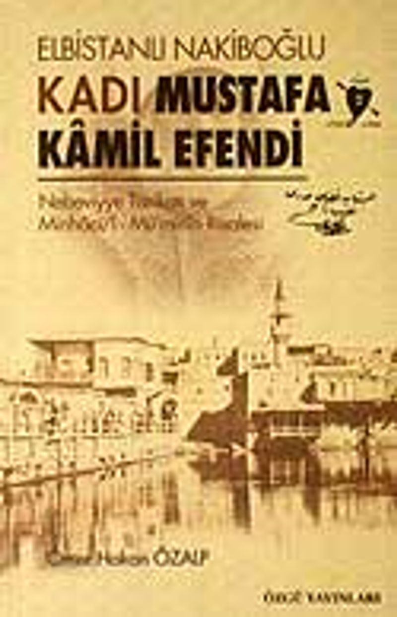 Kadı Mustafa Kamil Efendi / Elbistanlı Nakiboğlu kitap kapağı