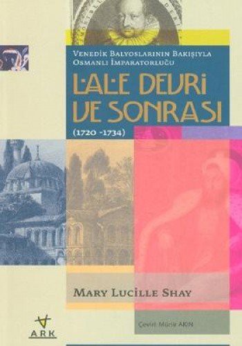Lale Devri ve Sonrası (1720-1734) & Venedik Balyoslarının Bakışıyla Osmanlı İmparatorluğu kitap kapağı