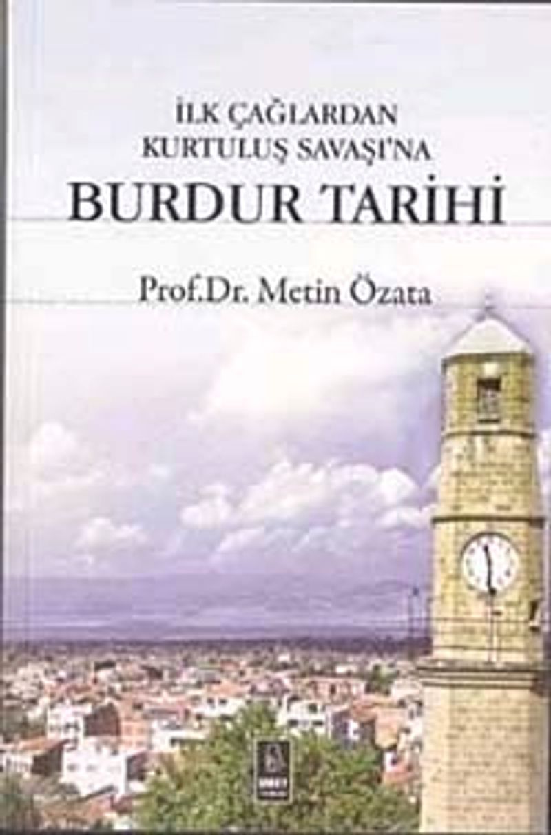 Burdur Tarihi İlkçağlardan Kurtuluş Savaşı'na kitap kapağı