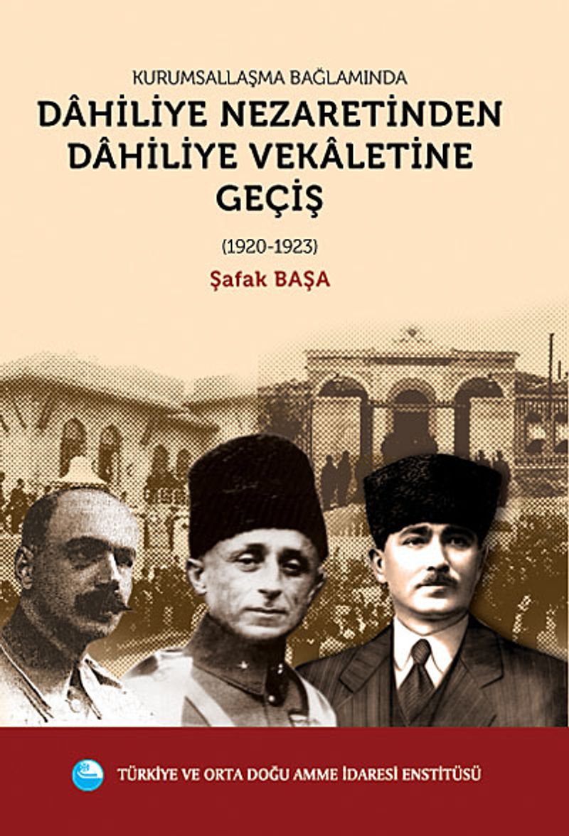 Kurumsallaşma Bağlamında Dahiliye Nezaretinden Dahiliye Vekaletine Geçiş (1920-1923) kitap kapağı
