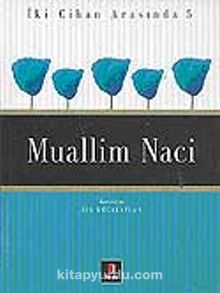 Muallim Naci / İki Cihan Arasında 5 kitap kapağı