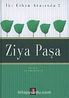 Ziya Paşa / İki Cihan Arasında 2 kitap kapağı