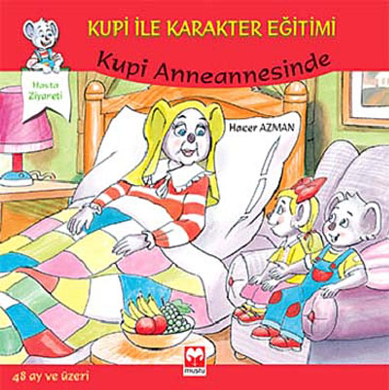 Kupi Anneannesinde - Hasta Ziyareti / Kupi ile Karakter Eğitimi kitap kapağı