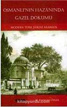 Osmanlı'nın Hazanında Gazel Dökümü & Modern Türk Şiirini Ararken kitap kapağı