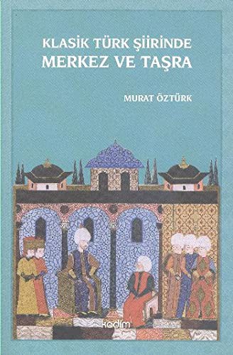 Klasik Türk Şiirinde Merkez ve Taşra kitap kapağı