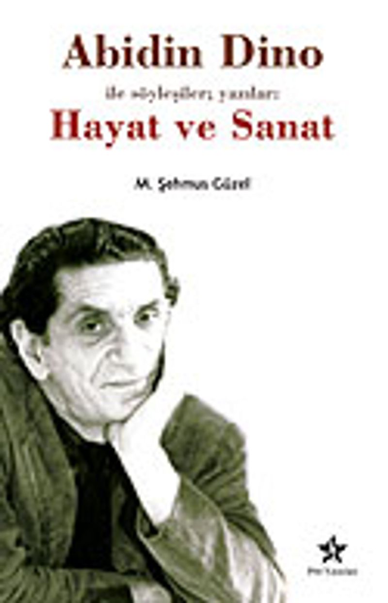 Abidin Dino İle Söyleşiler Yazılar Hayat ve Sanat kitap kapağı