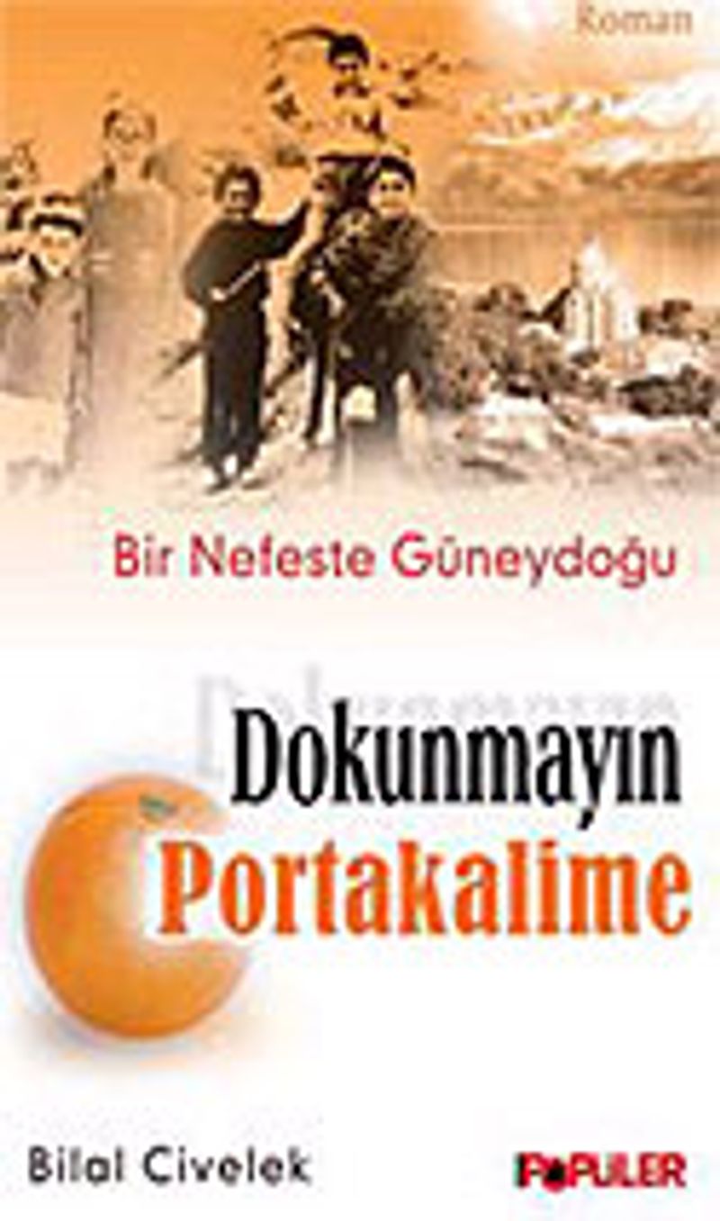 Dokunmayın Portakalime / Bir Nefeste Güneydoğu kitap kapağı