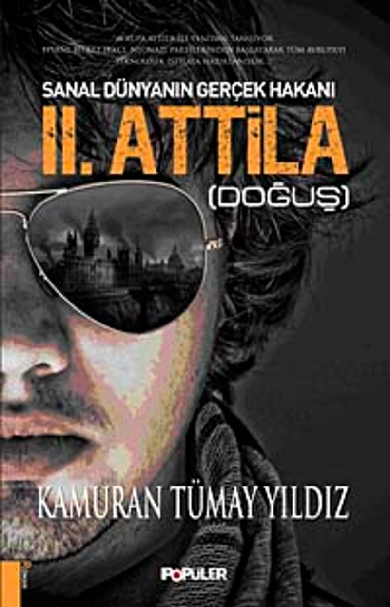 II: Attila (Doğuş) Sanal Dünyanın Gerçek Hakanı kitap kapağı