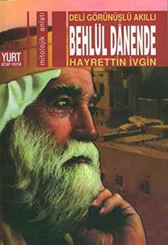 Deli Görünüşlü Akıllı Behlül Danende kitap kapağı