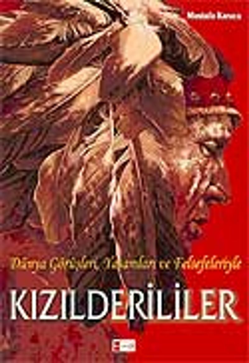 Kızılderililer Dünya Görüşleri Yaşamları ve Felsefeleriyle kitap kapağı