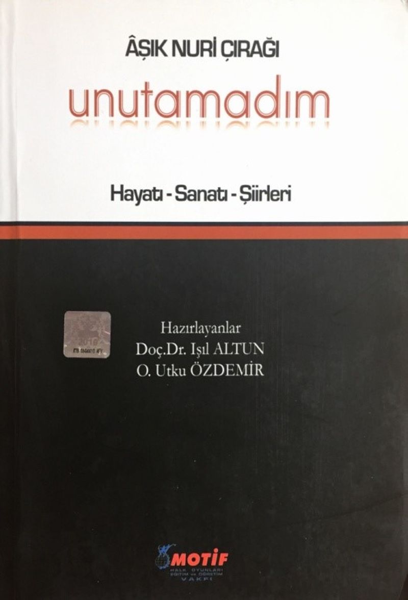 Aşık Nuri Çırağı - Unutamadım Hayatı Sanatı Şiirleri kitap kapağı