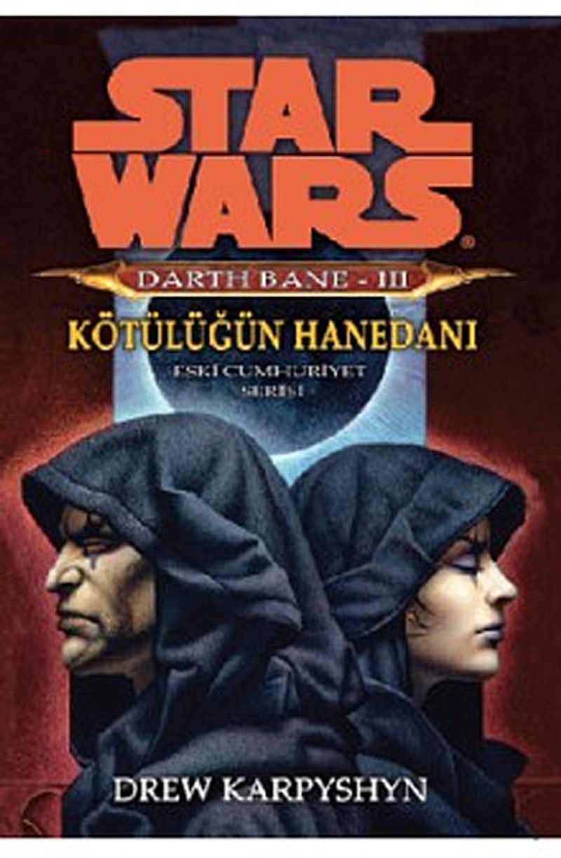 Kötülüğün Hanedanı - Star Wars Darth Bane-III kitap kapağı
