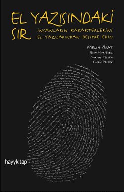 El Yazısındaki Sır İnsanların Karakterlerini El Yazılarından Deşifre Edin kitap kapağı
